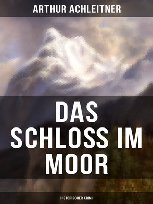cover image of Das Schloß im Moor (Historischer Krimi)
